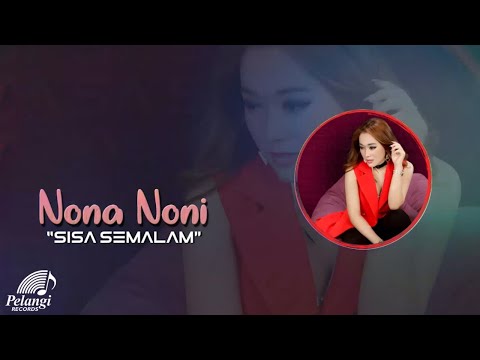 Nona Noni - Sisa Semalam (Official Lyric Video)