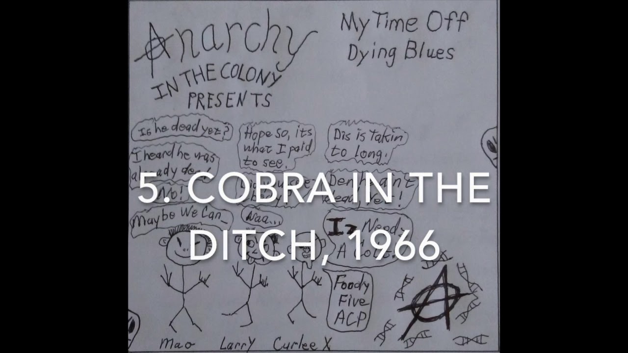 Anarchy In The Colony- My Time Off Dying Blues