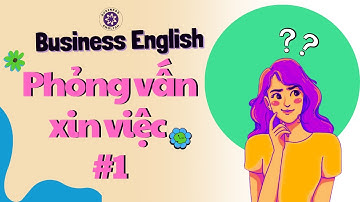 Interview Ep1 - Phỏng vấn xin việc vị trí kế toán | Business English Tiếng anh giao tiếp