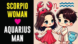 Compatibility Between a SCORPIO WOMAN and an AQUARIUS MAN