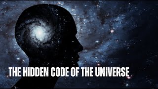 The Hidden Code of the Universe