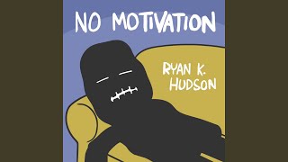 No Motivation