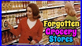 Grocery Stores No Longer Around!