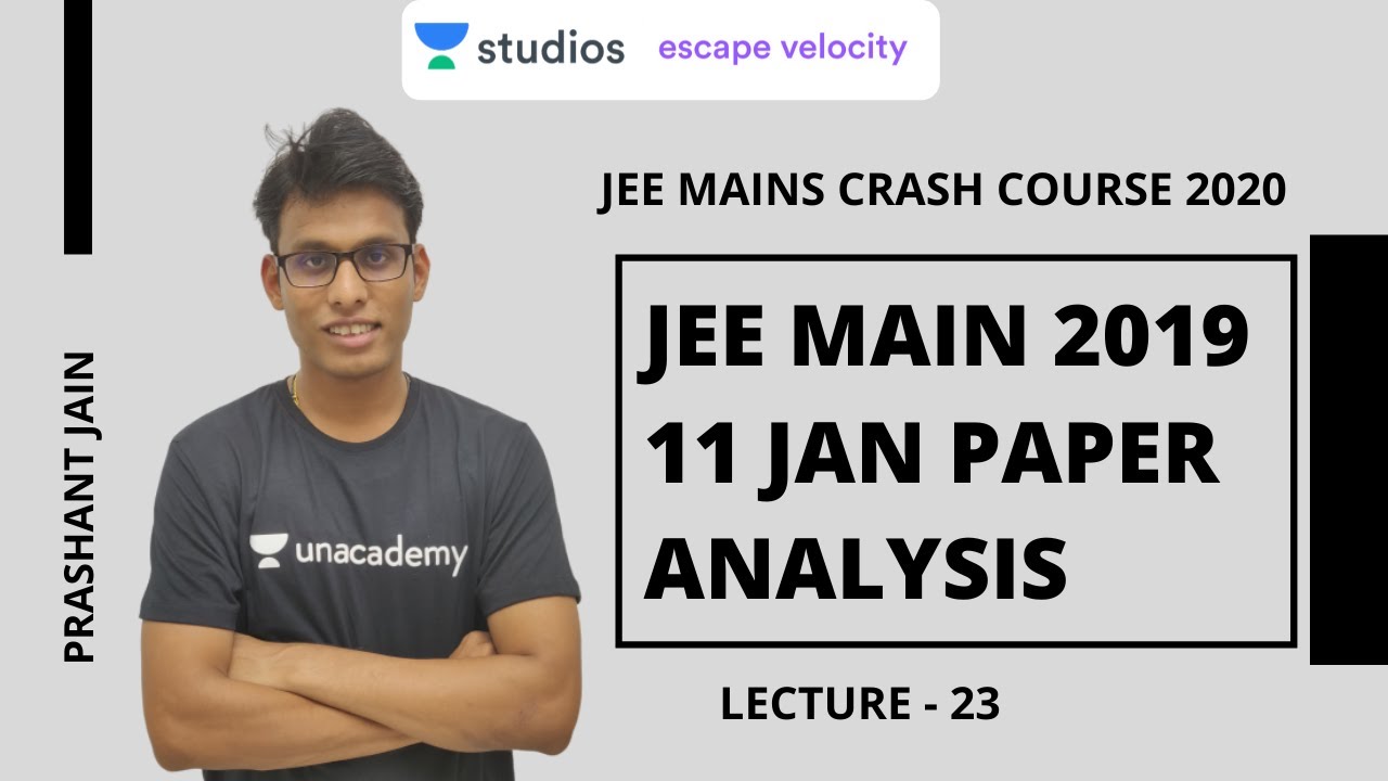 L23: JEE Main 2019 11 Jan Paper 2 Analysis | JEE Mains Crash Course 2020 | Prashant Jain
