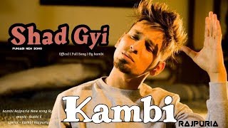 Chad gayi ( kambi) Full video parmish verma