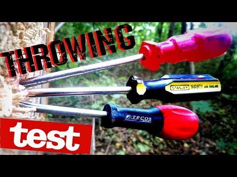 SCREWDRIVERS - Good for Throwing? (Yes or No?)