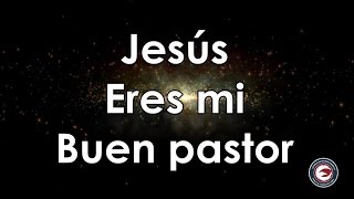 Vignette de la vidéo "Jesus eres mi buen pastor - (Letra) Marcos Witt"