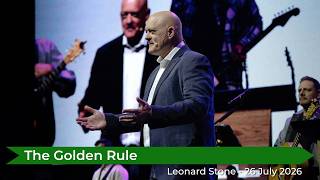 Leonard Stone with “The Golden Rule” - 26 July 2026