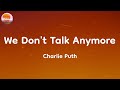 Charlie Puth - We Don&#39;t Talk Anymore (Lyrics)