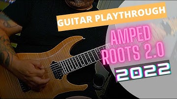 AMPED ROOTS 2.0 BY ML SOUND LAB | GUITAR PLAYTHROUGH (Demo) !!!!!