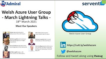 Welsh Azure User Group - Virtual Meeting 18th March 2021 (Lightning Talks)