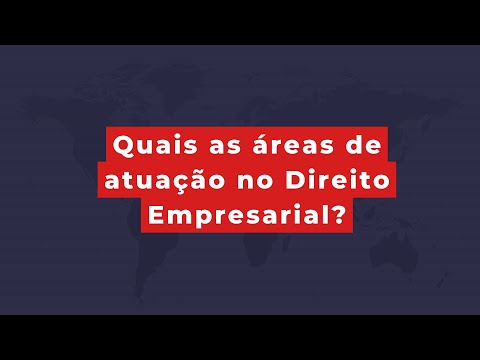 Aula 03 - Áreas de atuação no Direito Empresarial