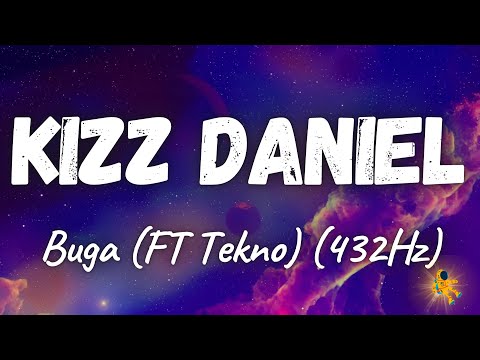 Kizz Daniel - Buga ft. Tekno (432Hz)