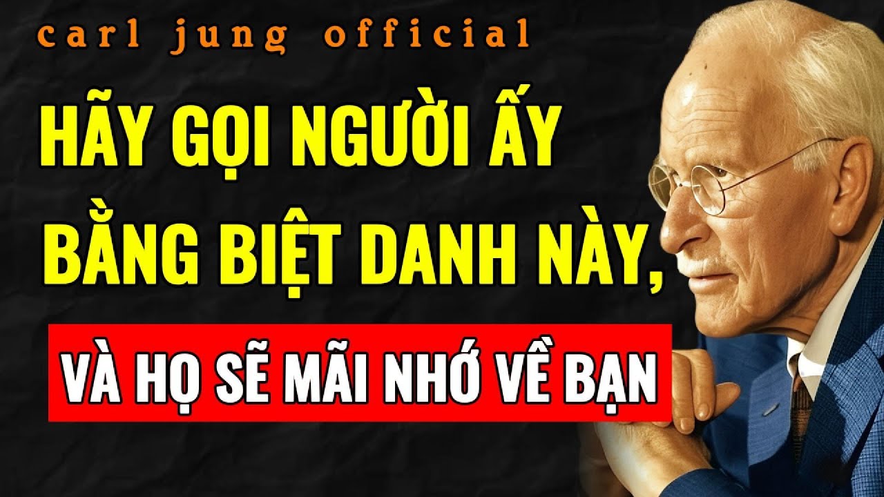 4 “BIỆT DANH TÂM LINH” KÍCH HOẠT DỤC VỌNG TRONG TÂM TRÍ ANH ẤY | Carl Jung