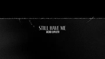 Demi Lovato - Still Have Me