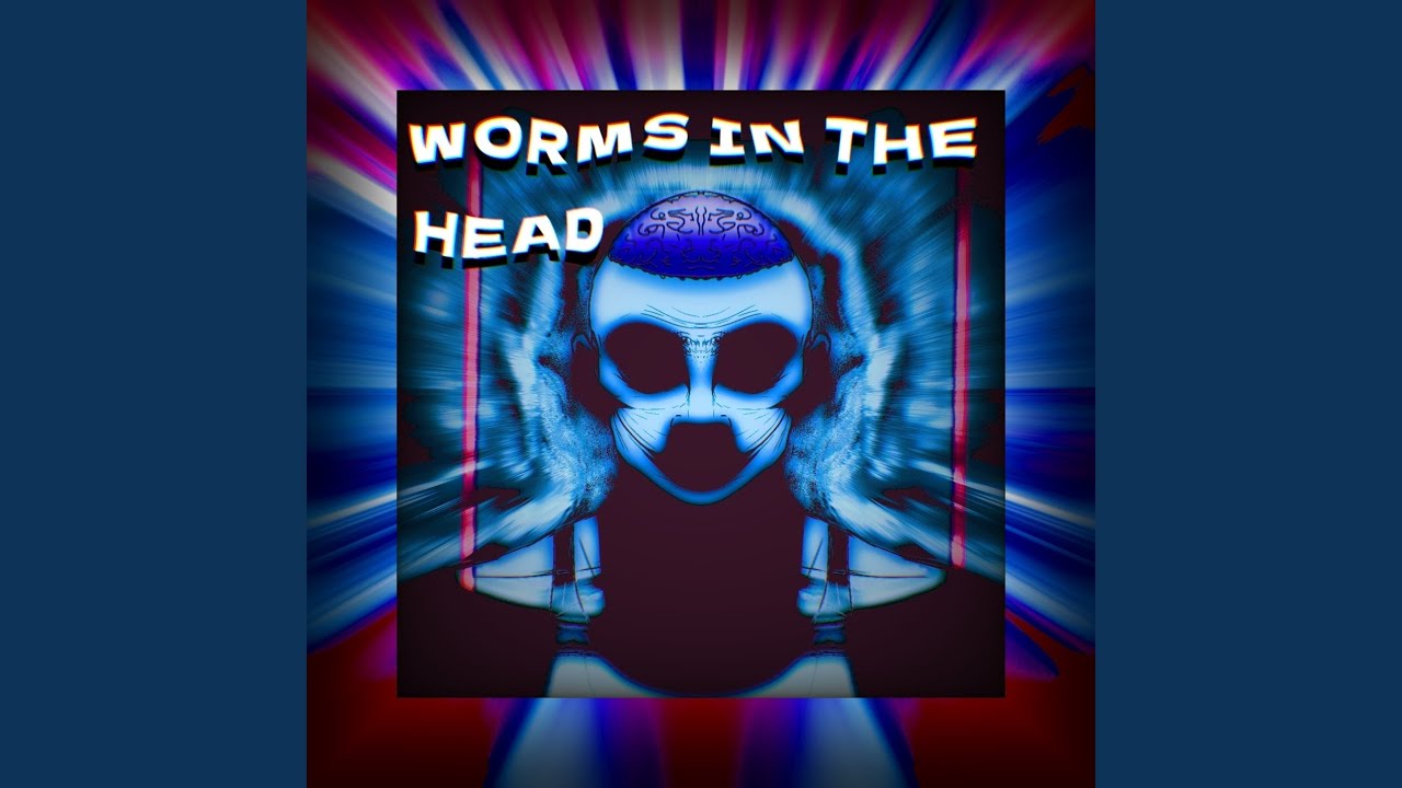 Watch Worms in the Head on YouTube Watch Worms in the Head on YouTube
