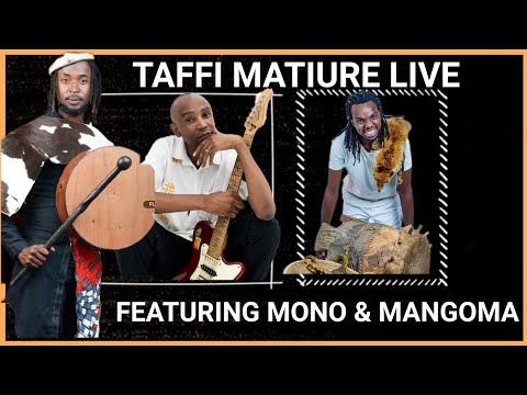 Taffi Matiure Mugariro Live Featuring Mono Mukundu Mangoma