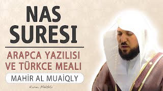 Nas suresi anlamı dinle Mahir al Muaiqly (Nas suresi arapça yazılışı okunuşu ve meali) Resimi