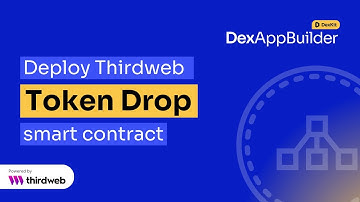 Tutorial | Deploy Thirdweb Token Drop smart contract with DexAppBuilder