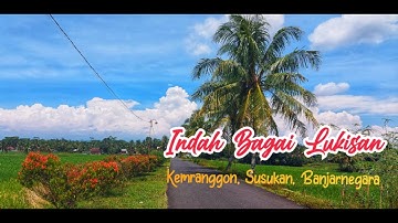 WOW ..INDAH BAGAI LUKISAN!! SUASANA DESA KEMRANGGON, SUSUKAN, BANJARNEGARA