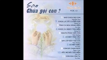 Album Gia Ân Vol  12   Sao Chúa gọi con [Full HD]