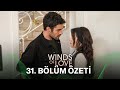 Rüzgarlı Tepe 31 Bölüm Özeti Winds Of Love Episode 31 Recap Eng Sub