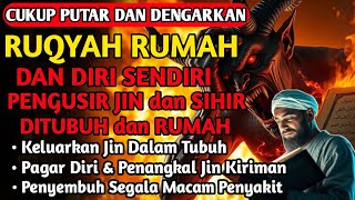 RUQYAH RUMAH PENGUSIR JIN, SETAN & SIHIR DI RUMAH & TUBUH, PENENANG HATI DAN FIKIRAN| BY ALAA AQEL