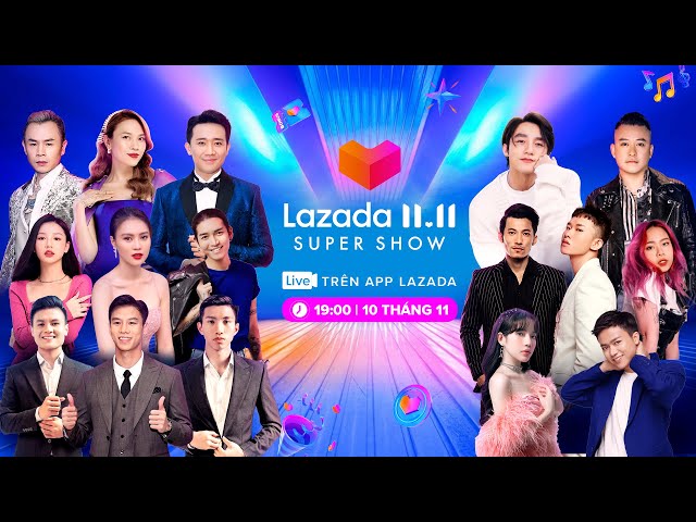 [LIVE] LAZADA SUPERSHOW 11.11 - 1 NGÀY SALE TO: MỸ TÂM, SƠN TÙNG M-TP, TRẤN THÀNH, BINZ, TUẤN HƯNG class=