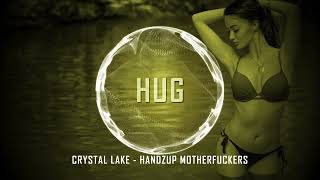 Crystal Lake - Handzup Motherfuckers