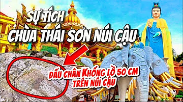 Chùa Thái Sơn Núi Cậu - Bình Dương, Câu Chuyện Linh Thiêng Về Truyền Thuyết Những Dấu Chân Khổng Lồ