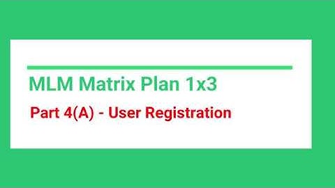 Part 4(A) - User Registration | MLM Website using PHP and MySQL | Matrix Plan 1X3