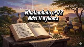 Hino da Mhalamhala n⁰ 72 _ Ndzi ti nyiketa, hino de entrega completa em Deus