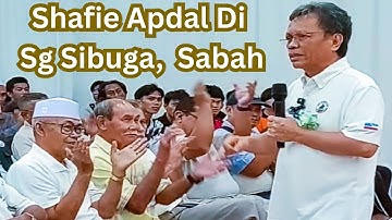 (PRN Sabah) Shafie Apdal: Majlis Presiden Warisan Bersama Rakyat Sg Sibuga Sabah