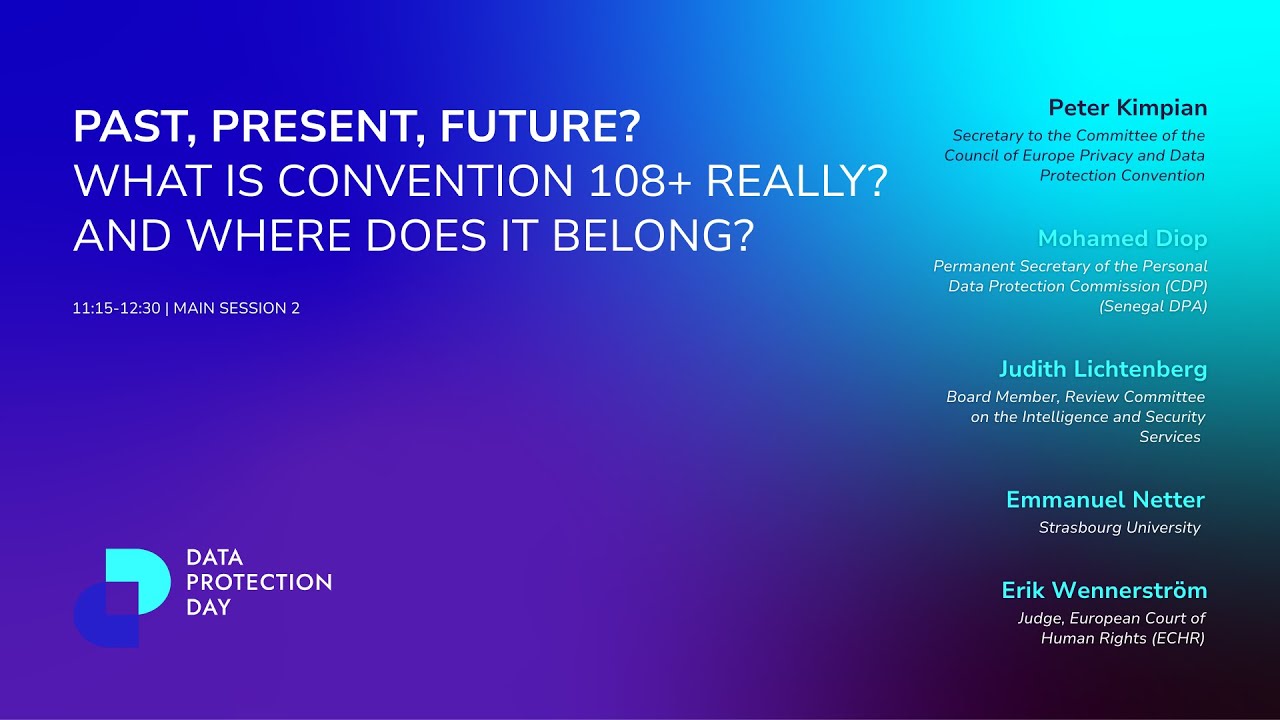 Main session 2: Past, Present, Future? What is Convention 108+ really? And where does it belong?