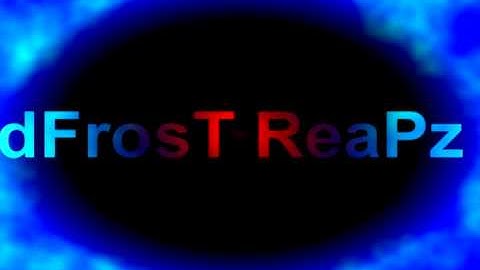dFrosT ReaPz Intro New