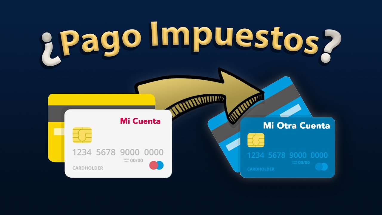 Transferencias entre CUENTAS PROPIAS ¿El SAT me cobra por hacerlo?