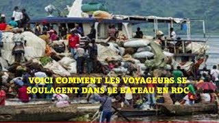 Voyage sur Fleuve CONGO RDC voici comment on se soulage dans le bateau fleuve CONGO 10.03.2024