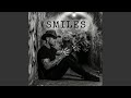 Smiles