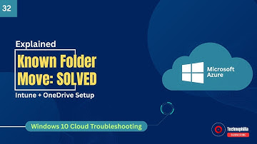 How to Configure & Troubleshoot OneDrive Known Folder Move with Microsoft Intune