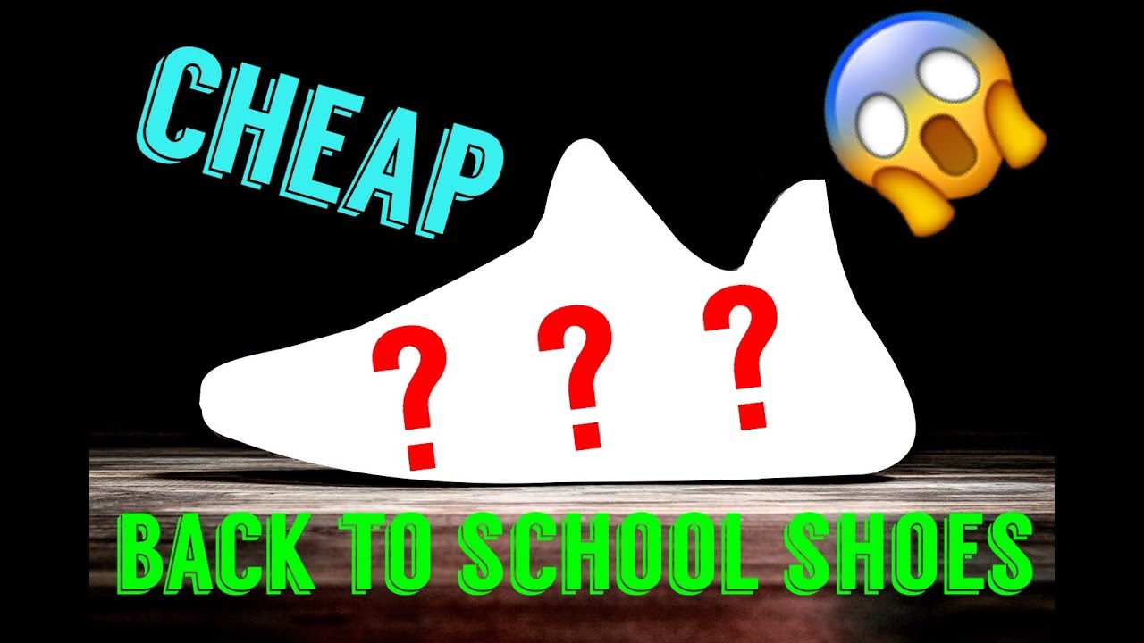 TOP 10 BACK TO SCHOOL SHOES FOR UNDER $100