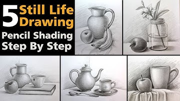 5 Still Life Easy Step By Step with Pencil Shading Drawing for Beginners