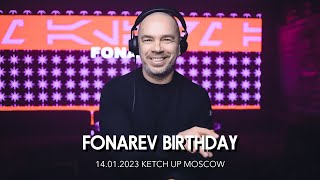 Fonarev Birthday - Ketch Up Moscow (14.01.23)