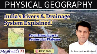 India’s Drainage System &amp; River Basins | Complete Physical Geography for UPSC CSE 2025