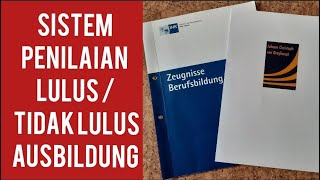 CARA PENILAIAN LULUS DAN TIDAK LULUS DI SEKOLAH AUSBILDUNG DI JERMAN