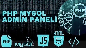 27- Admin Ana Sayfa veri listeleme - PHP MySQL Admin Paneli Eğitimi
