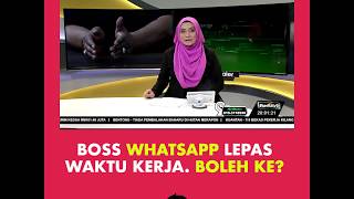 Majikan Whatapp pekerja lepas waktu kerja. Boleh ke?