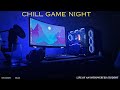 Cozy late night gaming with an introverted student  stay young keep smiling 