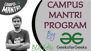 Campus Mantri Program by GeeksforGeeks | Become the Face of Tech on Your Campus!
