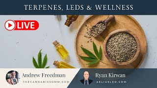 Terpenes, LEDs & Wellness Series - Andrew Freedman