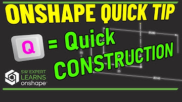 Sketch Faster in Onshape using Q for Construction